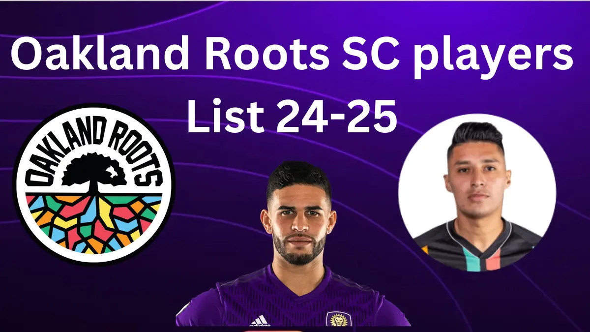 Oakland Roots SC players List 24-25